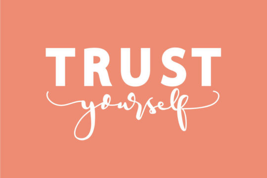 Six Strategies for Building Self-trust