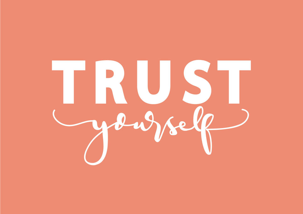 Six Strategies for Building Self-trust